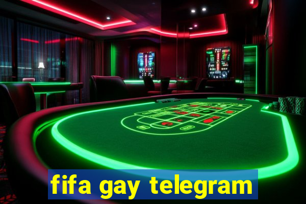 fifa gay telegram